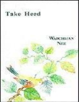Take Heed - Watchman Nee.pdf